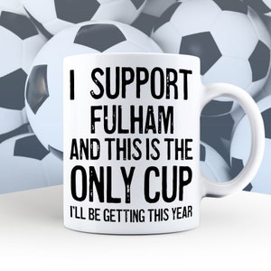 Fulham Fan Mug: Funny Supporter Gift