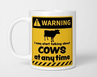 Funny Cow Mug: Warning - May Start Talking About Cows