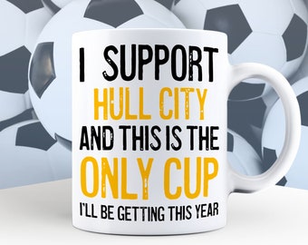 Hull Mug, Hull Lover Gift, I Support Hull, Fan Gift, Funny Supporter Mug