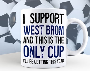 West Brom Mug, West Brom Lover Gift, I Support West Brom, Fan Gift, Funny Supporter Mug