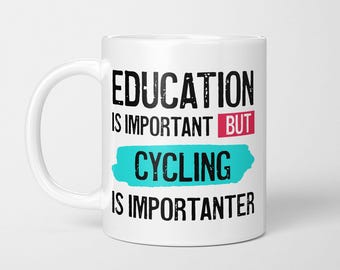 Funny Cycling Mug: Education vs Cycling Gift