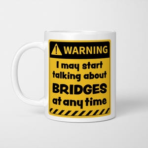 Funny Bridge Engineer Mug: Structural Civil Engineer Gift