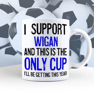 Wigan Fan Mug: Funny Supporter Gift