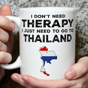 Thailand Mug: Funny Travel Therapy Gift, Thai Flag Souvenir