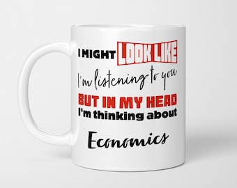 Funny Economics Student Mug: Thinking About Economics Gift