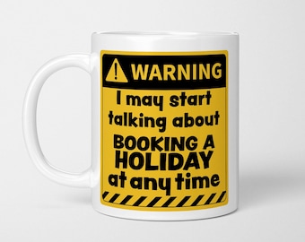Funny Holiday Mug: Warning Travel Lover Gift