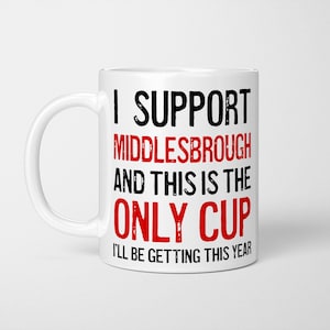 Middlesbrough Fan Mug: Funny Supporter Gift