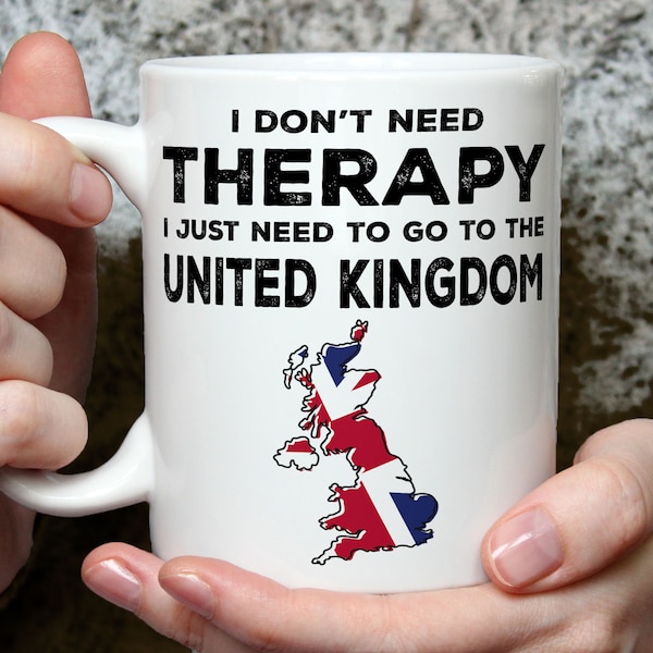 United Kingdom Lover Gift, United Kingdom Mug, Great Britain Flag, British Vacation, Travel Lover, Funny Therapy, UK Holiday Souvenir Cup