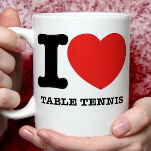 Table tennis Lover Gift, Table tennis Gifts, Tennis Presents, Funny Ping Pong Gifts, Table tennis Theme, Table tennis Fan Mug LUV