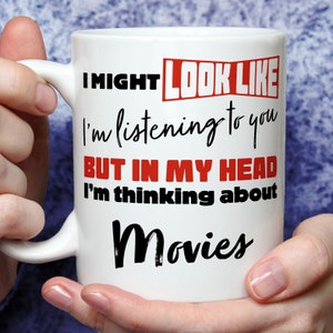 Funny Movie Lover Mug: Thinking About Movies