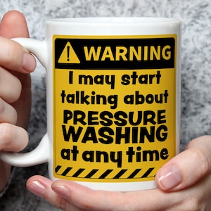 Funny Pressure Washing Mug: Warning Theme, Power Wash Lover Gift