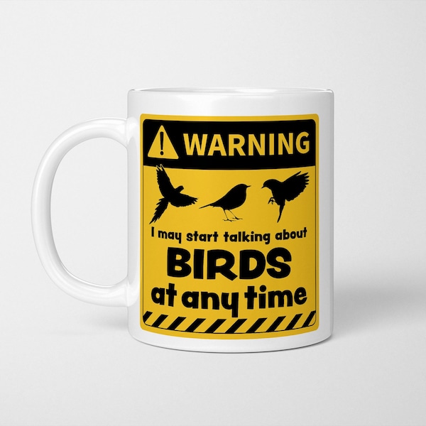 Mug humoristique pour amoureux des oiseaux : Cadeau d'avertissement pour les ornithologues amateurs