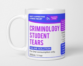 Criminology Student Tears Mug - Funny Criminologist Gift