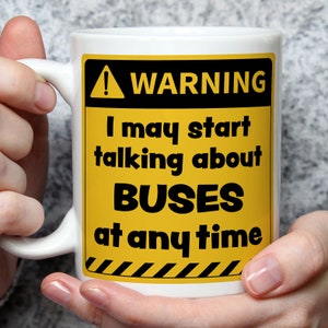 Funny Bus Lover Mug: Talking About Buses Gift