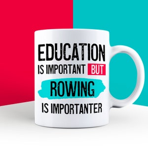 Rowing Lover Gift, Rowing Gifts, Rower Presents, Funny Boat Race Gifts, Education is Important Rowing Theme, Rowing Fan Mug EDU