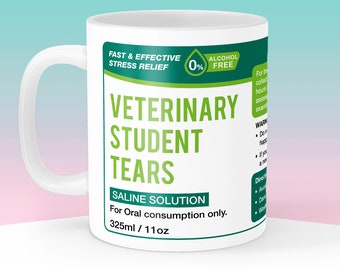 Veterinary Student Tears Mug, Veterinary Teacher Gift, Teaching Present, Funny Vet Coffee Cup, School Leavers Graduate Mug