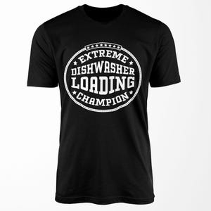 Dishwasher Loading Champion T-Shirt: Funny Kitchen Cleaning Unisex Tee