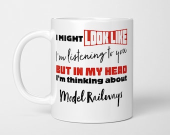 Thinking About Model Railways Mug: Funny Train Lover Gift