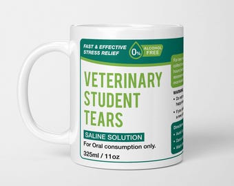 Veterinary Student Tears Mug: Funny Vet Gift