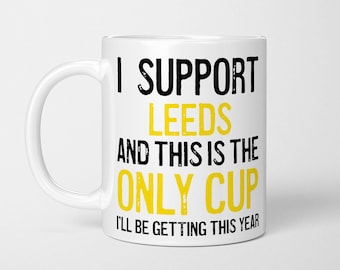 Leeds Fan Mug: Funny Supporter Gift