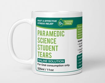 Taza con lágrimas de estudiante paramédico, regalo divertido para profesores