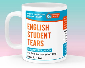 English Student Tears Mug, English Teacher Gift, Teaching Present, Funny Literature and Language Coffee Cup, School Leavers Graduate Mug