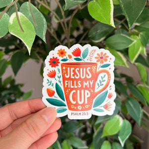 Jesus füllt meinen Becher Aufkleber, christlicher Blumenaufkleber, glänzender Vinylaufkleber, Wasserflaschenaufkleber, Becheraufkleber, wasserdichter Aufkleber
