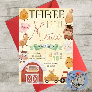 May include: A farm-themed birthday invitation for a child turning three. The invitation features a red barn, a tractor, hay bales, and various farm animals, including a pig, a cow, a chicken, a sheep, and a horse. The text on the invitation reads "Three I-E-I-O! Mateo is turning 3!" and includes the date, time, and RSVP information.