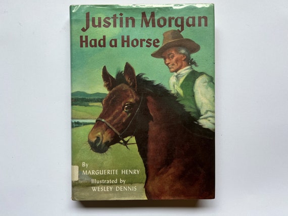 1960s Vintage Hardback Justin Morgan Had a Horse by Marguerrite Henry, Children's Book Full Color Illustration, Historical Novel, Vermont