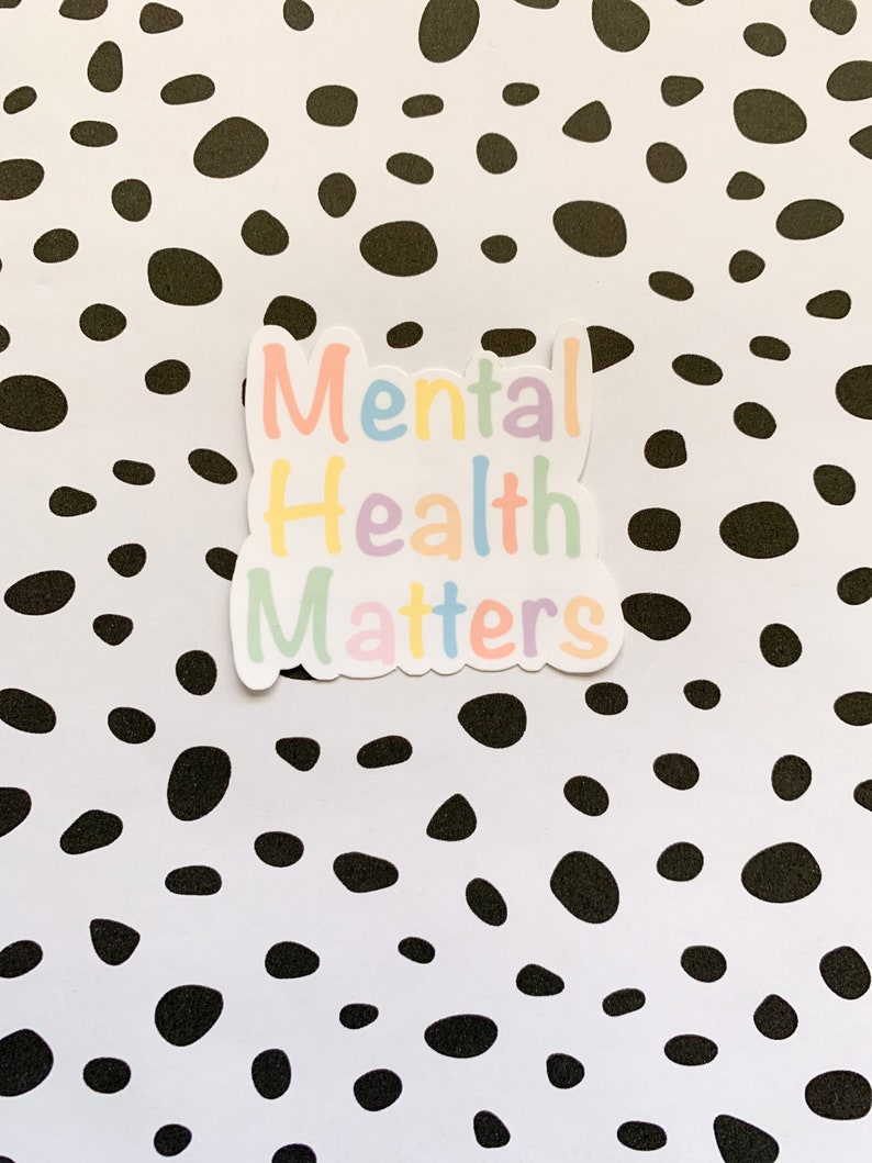 Mental Health Matters Sticker || Die Cut Sticker || Ready-to-ship ...
