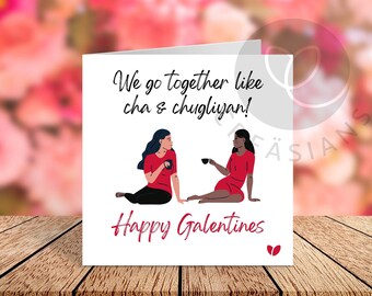 Indian / Desi Galentines card - Asian Galentines - cha & chugliyan