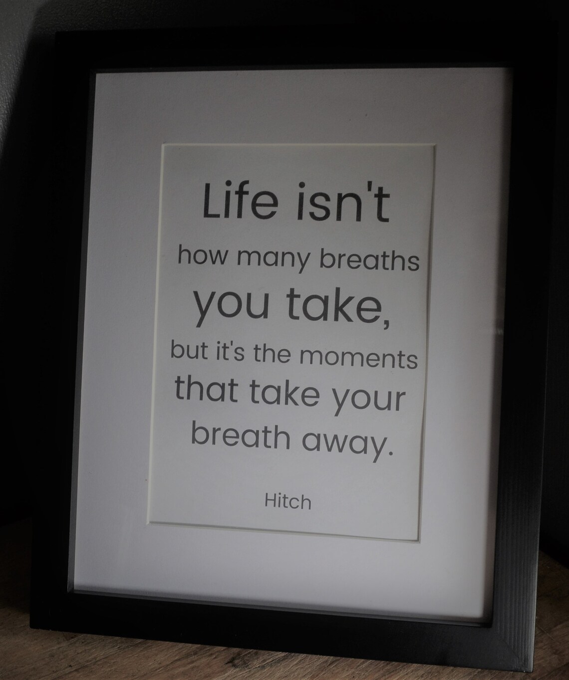 Hitch Quote It's the Moments That Take Your Breath Away Etsy