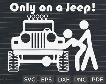Download Only In A Jeep Svg Etsy