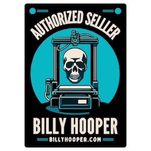 Puede incluir: Un letrero rectangular con fondo negro y un c&iacute;rculo central en color cerceta que muestra un gr&aacute;fico de impresora 3D con un cr&aacute;neo humano sobre la base. El texto dice AUTHORIZED SELLER, BILLY HOOPER y BILLYHOOPER.COM en letras color crema.