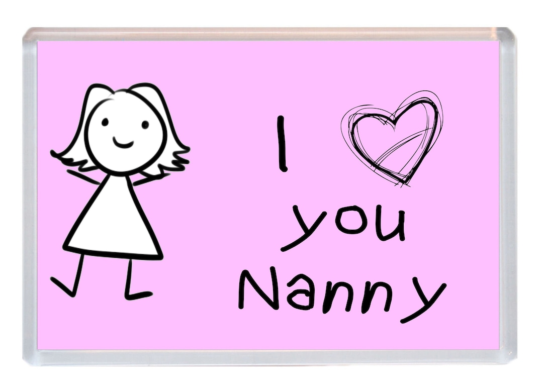 I Love You Nanny Large Jumbo Fridge Novelty Kitchen Etsy