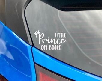 Baby On Board | Little Prince/Princess On Board | Car Decal | Princess | Prince | Baby In Car | Vinyl Sticker | Baby Shower Gift | Safety