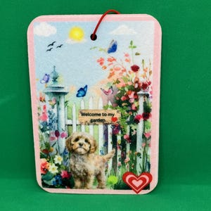 Welcome to my garden Air Freshener - Cute hanging car décor - Gift for dog lover - Cockapoo gift - car charm for her - cute car accessory