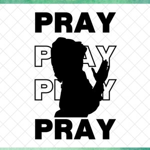Pray Pray Pray Pray Svg File