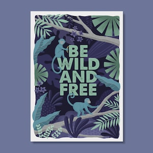 Cartolina "Sii selvaggio e libero" | Affermazione Carta Libertà | Certificato FSC® | stampa artistica ecologica di alta qualità | giungla delle scimmie