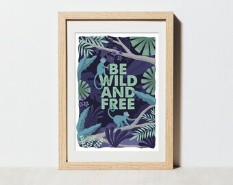 Poster "Be wild and free" | Affirmation Freiheit | A4 Plakat | FSC® Zertifikat | hochwertiger Kunstdruck | Affen im Dschungel | Naturliebe