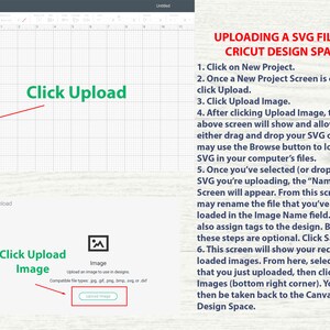 May include: A screenshot of a computer screen showing how to upload a SVG file to Cricut Design Space. The screen shows the steps to upload a file, including clicking the "Upload" button, selecting the file, and renaming it. The text "Click Upload" is highlighted in green.