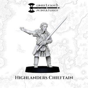 May include: A miniature figurine of a Highlander Chieftain, standing on a black base. The figure is dressed in traditional garb, holding a large sword. The figure has a fur collar and a pouch at the waist. The text "UNRELEASED MINIATURES" and "HIGHLANDERS CHIEFTAIN" are visible.