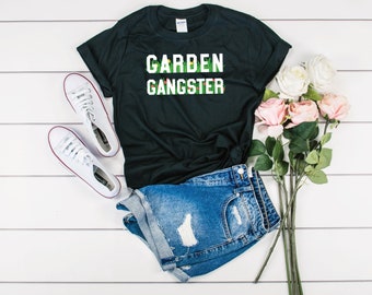 Gardener Shirt - Gardening Gift - Garden Gangster Shirt - Gift for Gardener - Gardening Shirt - Garden Shirt - Gardener Gift - Plant Lover