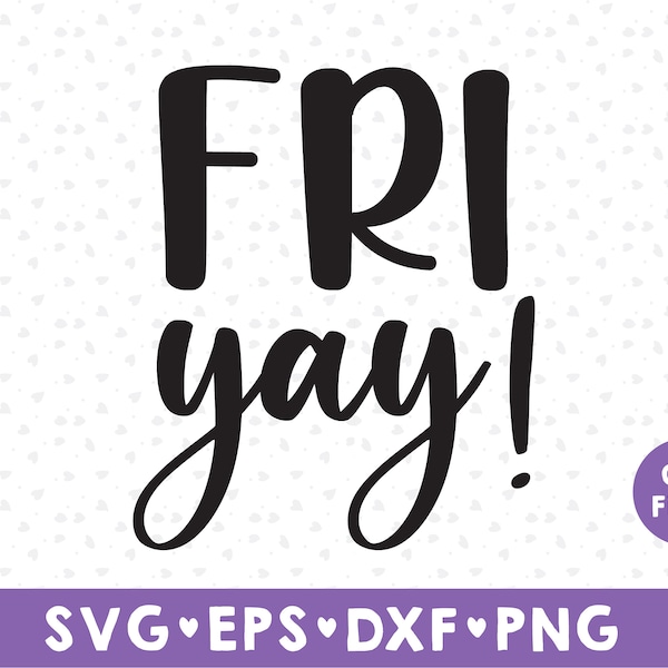 Fri yay SVG, Hello Weekend svg, Black Fri yay SVG, Black Friday SVG, Fri yay svg, Friday svg, friday Quote svg, svg, png, dxf download