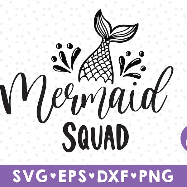 Mermaid Squad Svg, Mermaid Squad Shirt, Mermaid svg, eps, png, dxf Instant Download, Mermaid Birthday svg silhouette cricut cut files svg