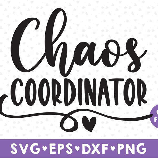 Chaos Coordinator SVG, Teacher Kids Cheer Caos Teaching SVG, mom svg, Cricut Svg, Die Cuts, Cutting File, Svg Quotes, svg, dxf, png download