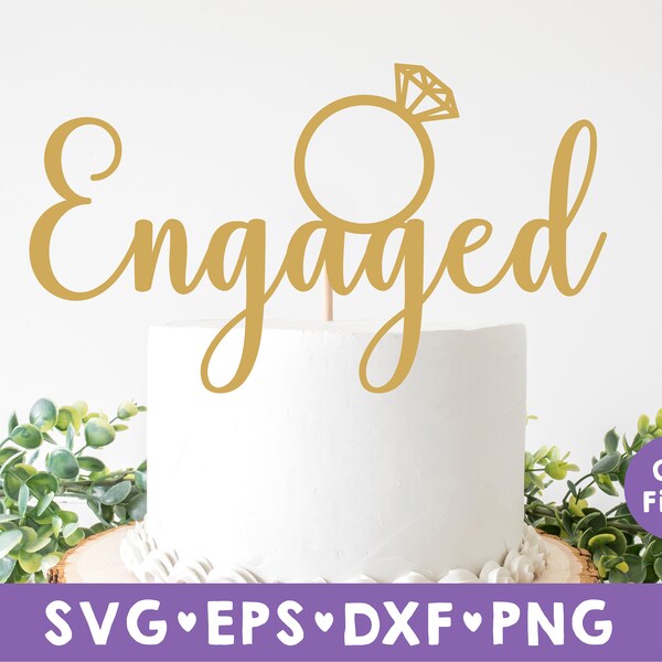 Engaged svg, Engaged Cake Topper svg, Cake Topper svg, Engagement Cake Topper SVG, Cake Toppers svg, eps , png instant download, Engagement