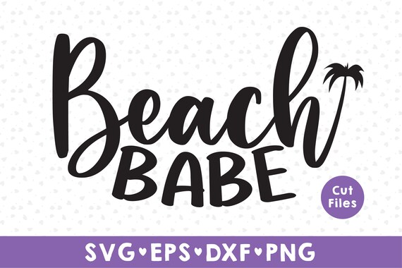 svg dxf download png Cricut Svg Beach Quote Cricut Summer SVG Beach Babe svg Cutting File Die Cuts Beach Life Svg Svg Quotes svg dxf download png Cricut Svg Beach Quote Cricut Summer SVG Beach Babe svg Cutting File Die Cuts Beach Life Svg Svg Quotes
