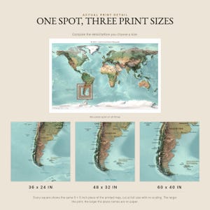 May include: A world map print comparison graphic featuring the text ONE SPOT, THREE PRINT SIZES. It displays a full map with a highlighted region of South America, alongside three zoomed-in views labeled 36 x 24 IN, 48 x 32 IN, and 60 x 40 IN.