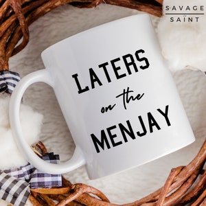 Laters On The Menjay Coffee Mug, Prezent dla Miłośnika Filmów, Prezent dla Miłośnika Kawy, Prezent Dla Niego, Męski Kubek Do Kawy, Prezent Dla Przyjaciela, Prezent Dla Chłopaka Męża